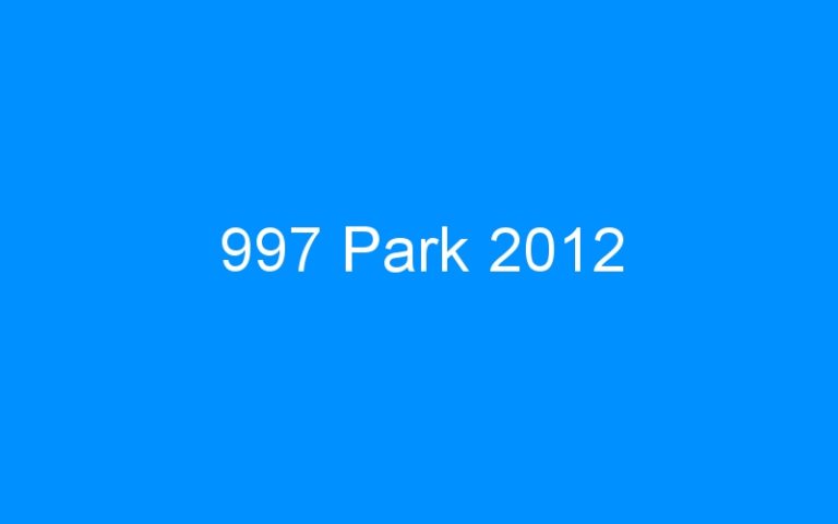 Lire la suite à propos de l’article 997 Park 2012