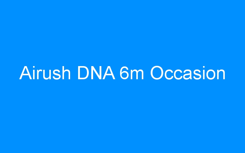 You are currently viewing Airush DNA 6m Occasion