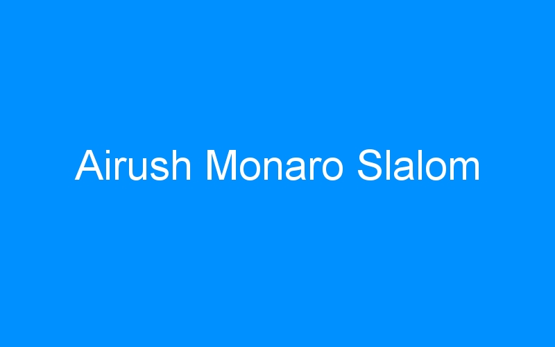 You are currently viewing Airush Monaro Slalom