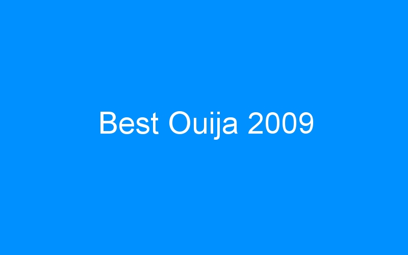 Best Ouija 2009