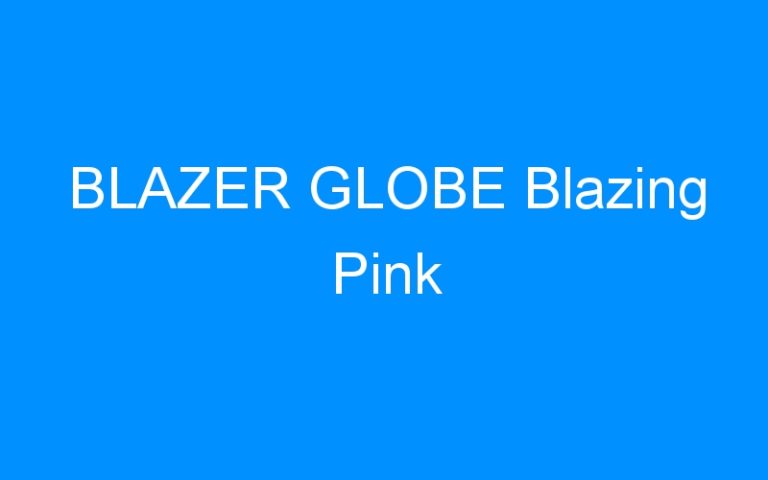 BLAZER GLOBE Blazing Pink