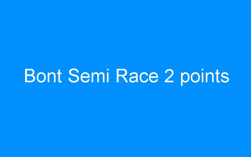 You are currently viewing Bont Semi Race 2 points