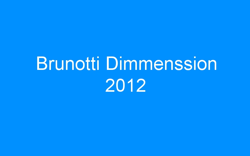You are currently viewing Brunotti Dimmenssion 2012