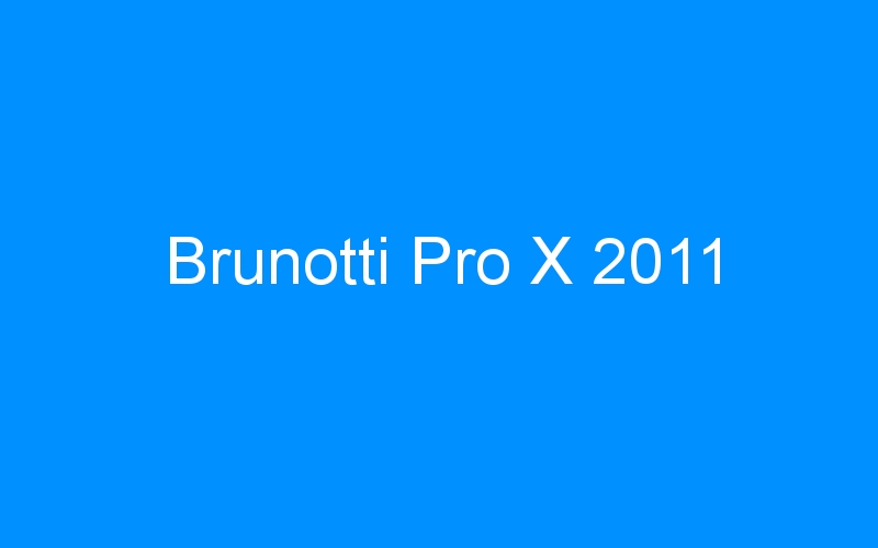 You are currently viewing Brunotti Pro X 2011