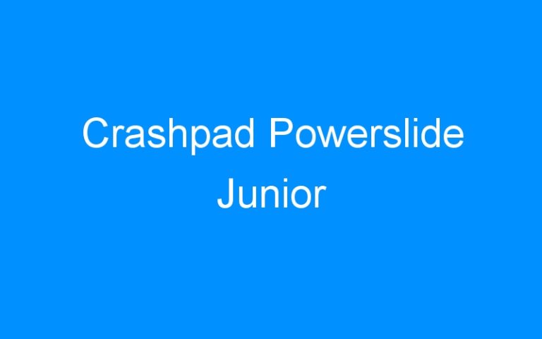 Lire la suite à propos de l’article Crashpad Powerslide Junior