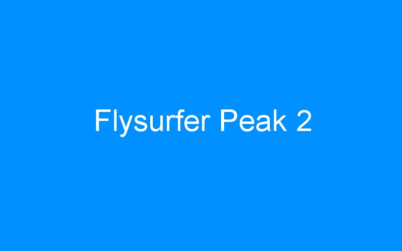 You are currently viewing Flysurfer Peak 2