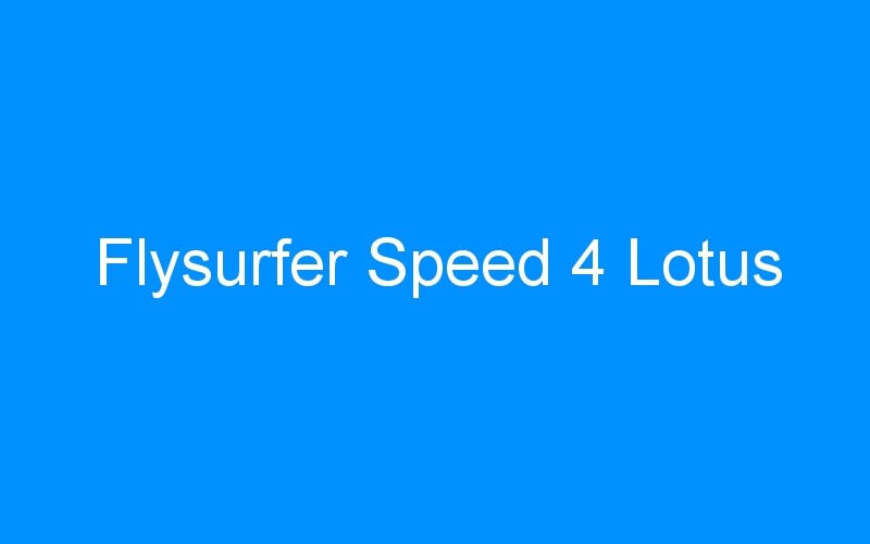 You are currently viewing Flysurfer Speed 4 Lotus