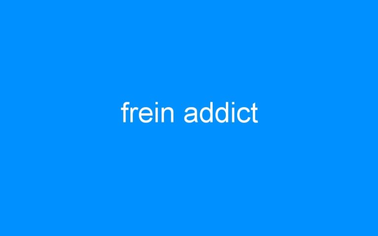 frein addict