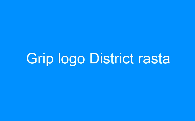 Grip logo District rasta