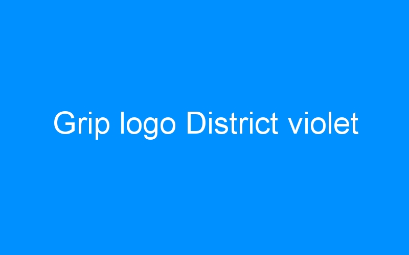 You are currently viewing Grip logo District violet