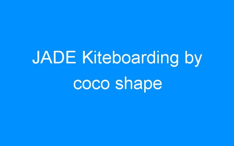 JADE Kiteboarding by coco shape