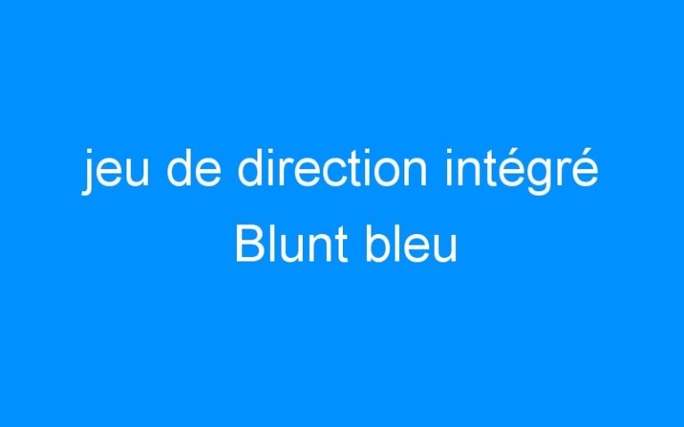 jeu de direction intégré Blunt bleu