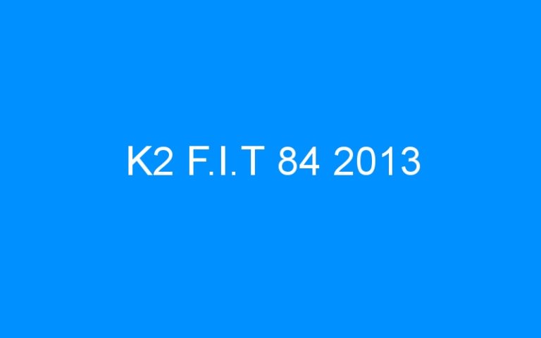 Lire la suite à propos de l’article K2 F.I.T 84 2013