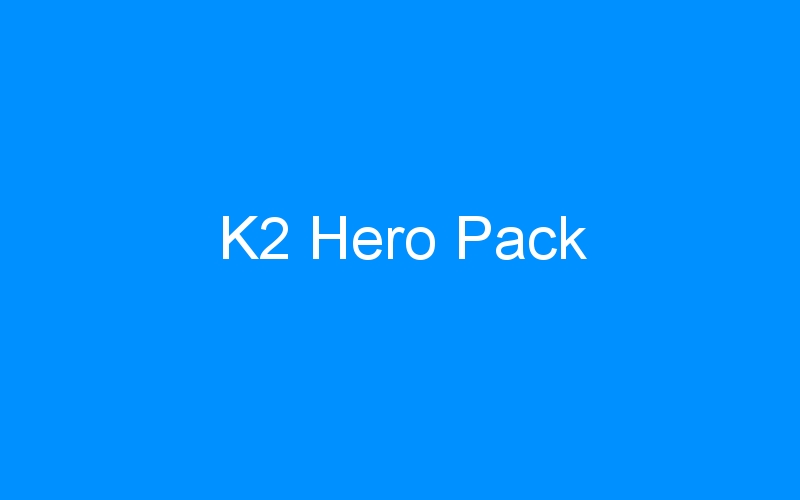 You are currently viewing K2 Hero Pack
