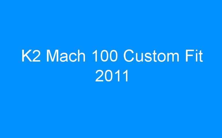 Lire la suite à propos de l’article K2 Mach 100 Custom Fit 2011