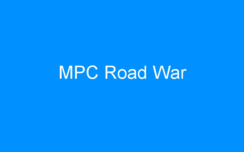 You are currently viewing MPC Road War