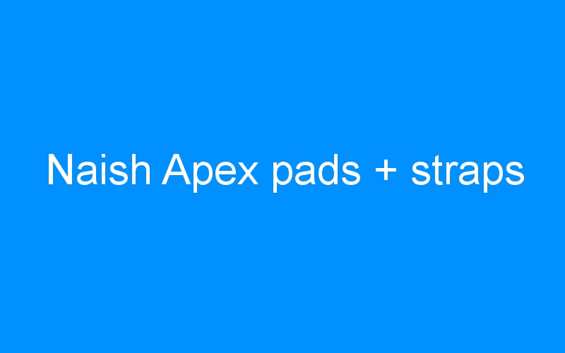 You are currently viewing Naish Apex pads + straps