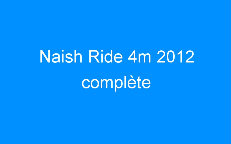 Naish Ride 4m 2012 complète