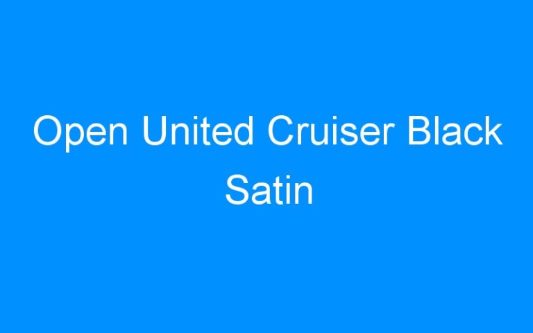 Lire la suite à propos de l’article Open United Cruiser Black Satin