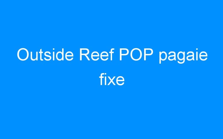 Outside Reef POP pagaie fixe
