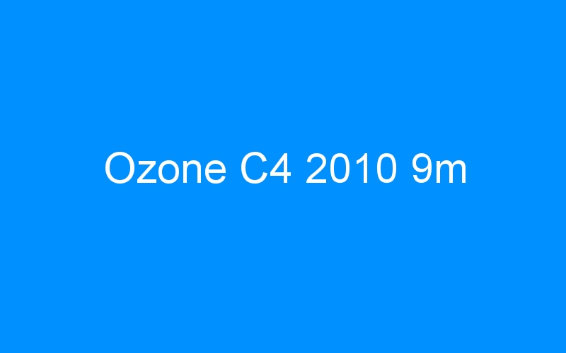 You are currently viewing Ozone C4 2010 9m