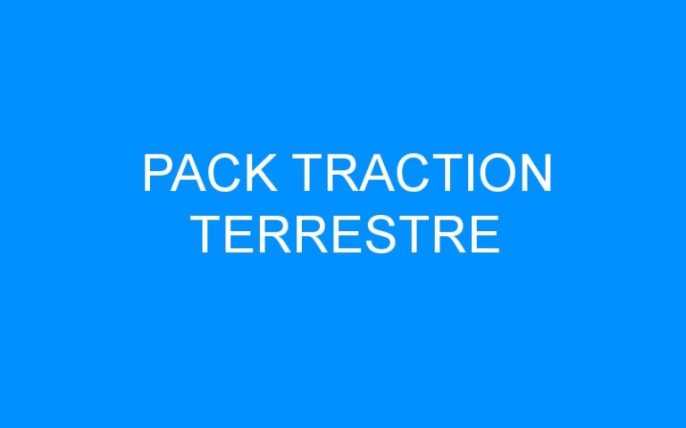 PACK TRACTION TERRESTRE