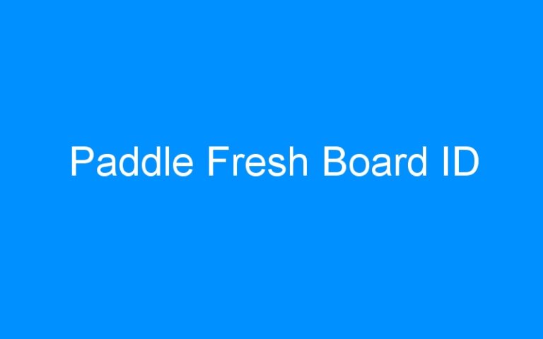 Lire la suite à propos de l’article Paddle Fresh Board ID