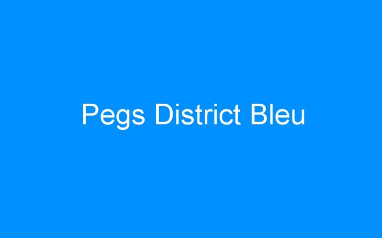 Lire la suite à propos de l’article Pegs District Bleu