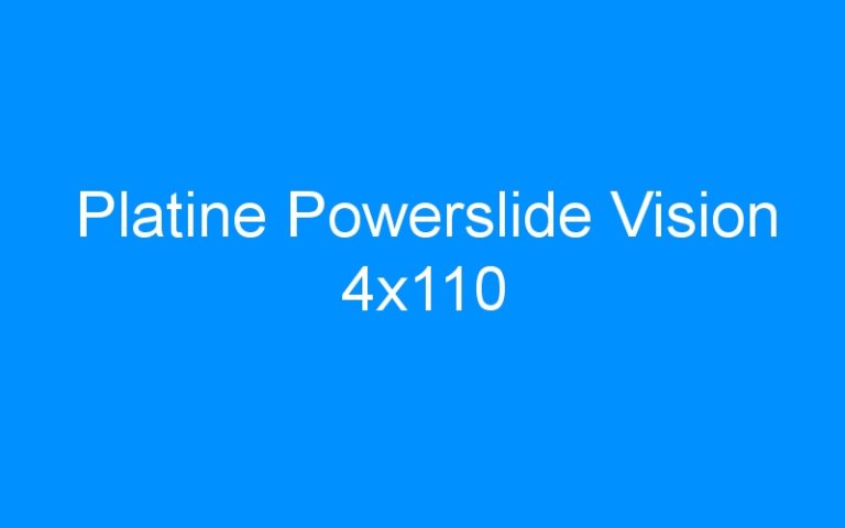 Lire la suite à propos de l’article Platine Powerslide Vision 4×110
