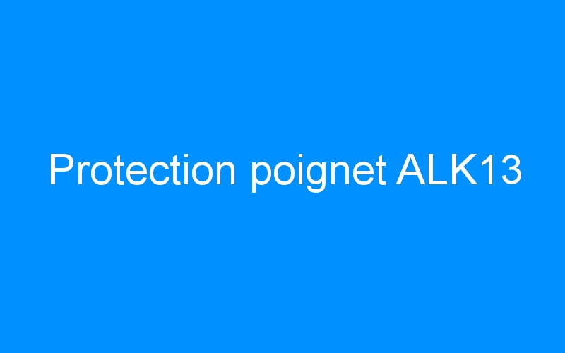 You are currently viewing Protection poignet ALK13