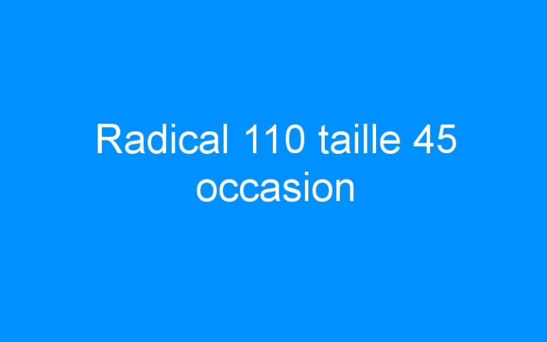 Lire la suite à propos de l’article Radical 110 taille 45 occasion