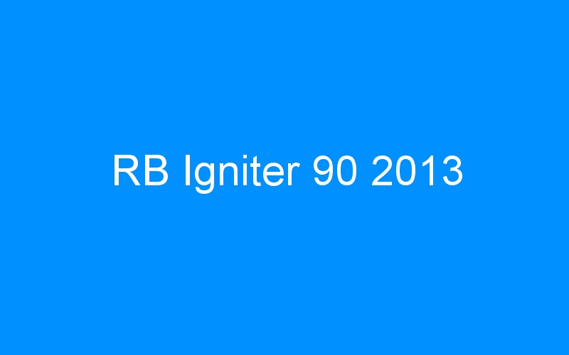 You are currently viewing RB Igniter 90 2013