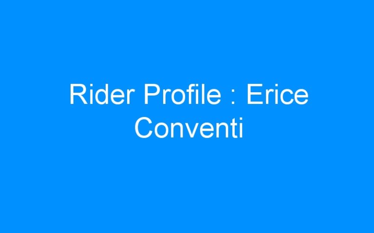 Rider Profile : Erice Conventi