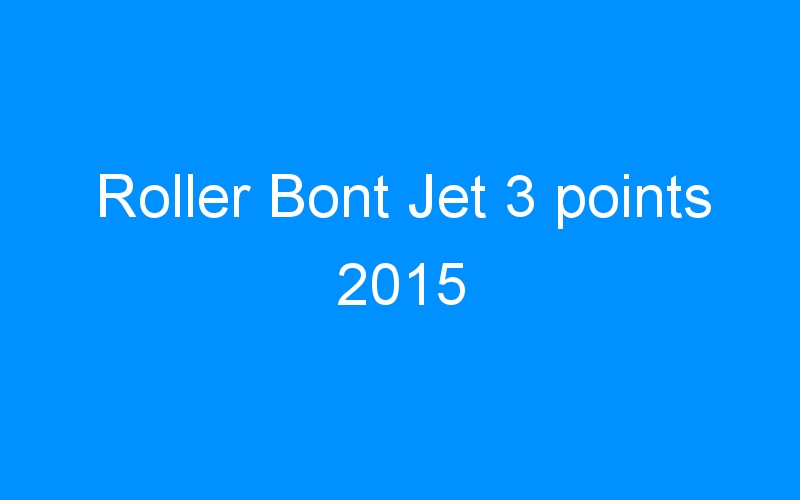 Roller Bont Jet 3 points 2015