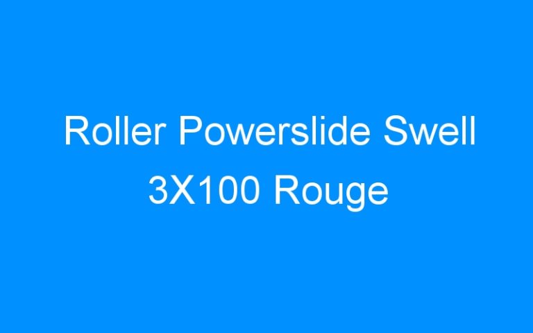 Lire la suite à propos de l’article Roller Powerslide Swell 3X100 Rouge