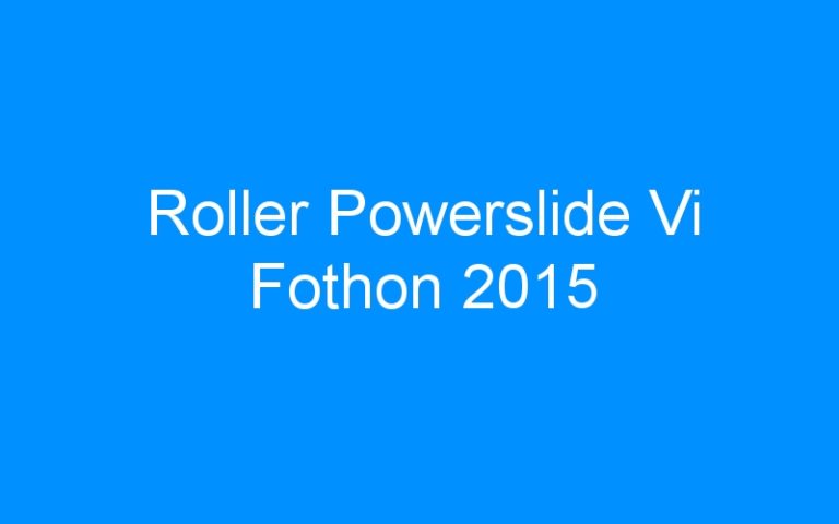 Lire la suite à propos de l’article Roller Powerslide Vi Fothon 2015