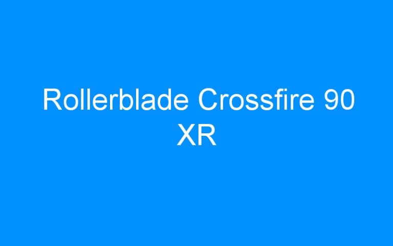 Lire la suite à propos de l’article Rollerblade Crossfire 90 XR