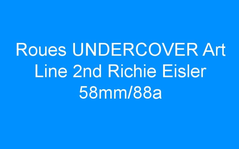 Lire la suite à propos de l’article Roues UNDERCOVER Art Line 2nd Richie Eisler 58mm/88a