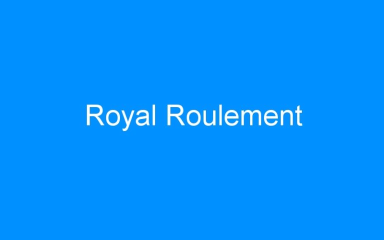 Royal Roulement