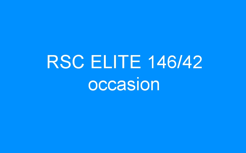 You are currently viewing RSC ELITE 146/42 occasion