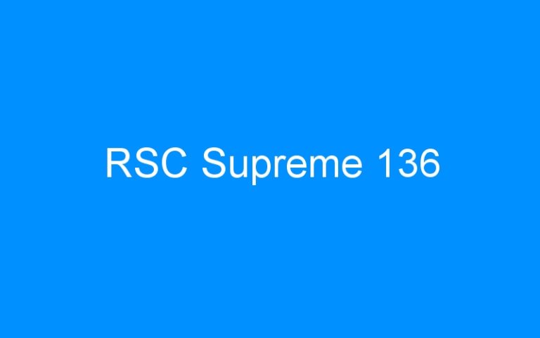 Lire la suite à propos de l’article RSC Supreme 136