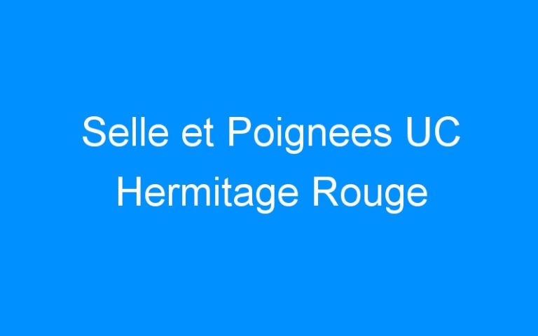 Selle et Poignees UC Hermitage Rouge