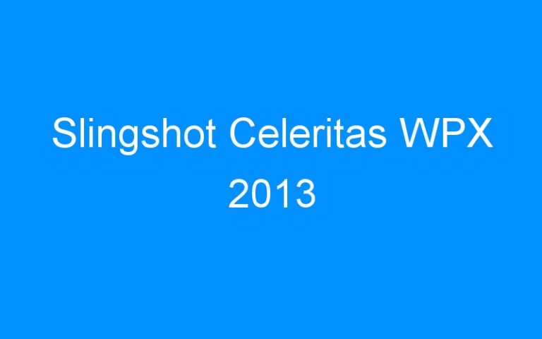 Lire la suite à propos de l’article Slingshot Celeritas WPX 2013