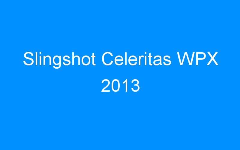 Slingshot Celeritas WPX 2013