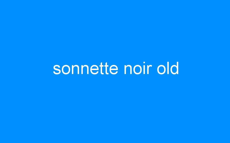 You are currently viewing sonnette noir old