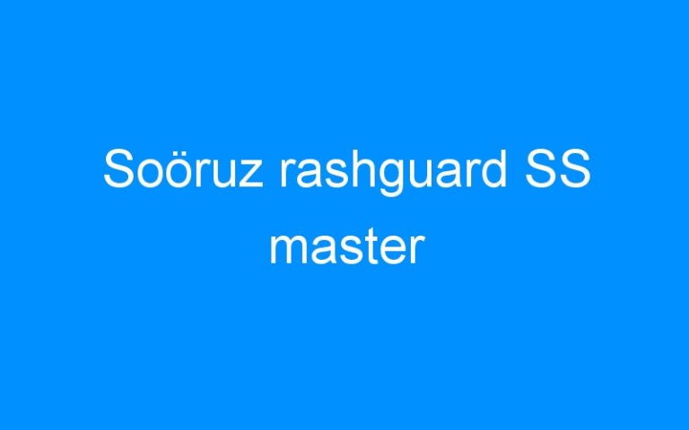 Lire la suite à propos de l’article Soöruz rashguard SS master