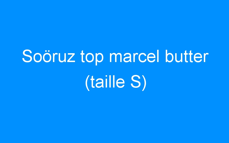 You are currently viewing Soöruz top marcel butter (taille S)