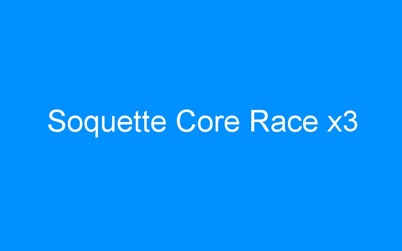 You are currently viewing Soquette Core Race x3