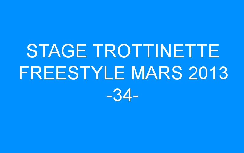 STAGE TROTTINETTE FREESTYLE MARS 2013 -34-