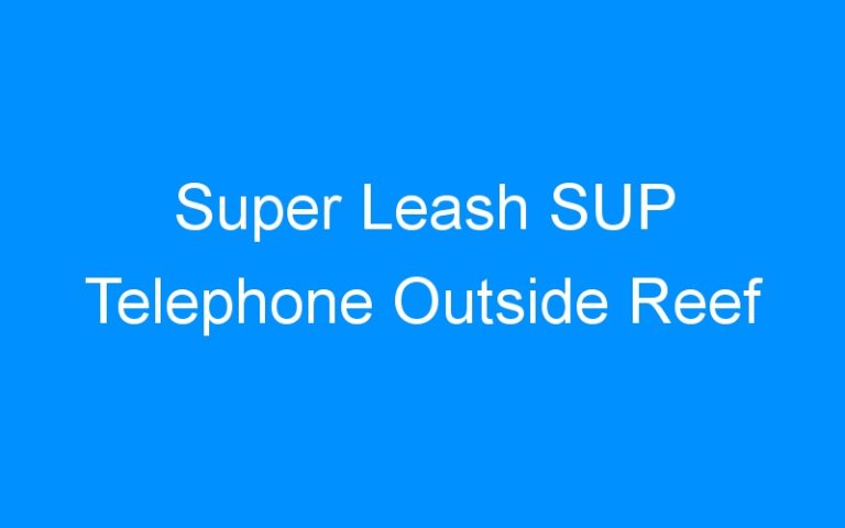 Super Leash SUP Telephone Outside Reef